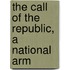 The Call Of The Republic, A National Arm