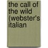 The Call Of The Wild (Webster's Italian