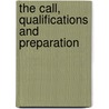 The Call, Qualifications And Preparation door Robert Elliott Speer