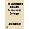 The Cambridge Bible For Schools And Coll by Books Group