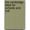 The Cambridge Bible For Schools And Coll door Alexander Francis Kirkpatrick