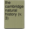 The Cambridge Natural History (V. 3) by Sidney Frederick Harmer