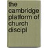 The Cambridge Platform Of Church Discipl