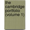 The Cambridge Portfolio (Volume 1) by John James Smith