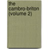 The Cambro-Briton (Volume 2) by Unknown