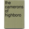 The Camerons Of Highboro by Beth Bradford Gilchrist