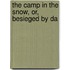 The Camp In The Snow, Or, Besieged By Da