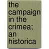 The Campaign In The Crimea; An Historica door George Brackenbury