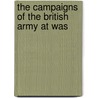 The Campaigns Of The British Army At Was by Gleig
