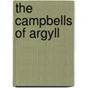 The Campbells Of Argyll by Hilda T. Skae