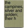 The Campines, Silver And Golden; Their H by Frank L. Platt