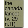 The Canada Lancet (V. 29 N.11) by General Books
