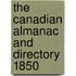 The Canadian Almanac And Directory 1850