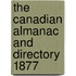 The Canadian Almanac And Directory 1877