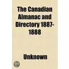 The Canadian Almanac And Directory 1887 door Unknown