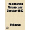 The Canadian Almanac And Directory 1892 by Unknown
