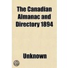The Canadian Almanac And Directory 1894 door Unknown