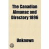 The Canadian Almanac And Directory 1896 by Author Unknown