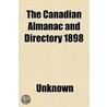 The Canadian Almanac And Directory 1898 by Author Unknown