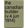 The Canadian Builder (V.4 Jun 1914) door General Books