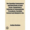 The Canadian Conveyancer And Hand-Book O by Joshua Rordans