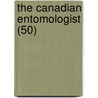 The Canadian Entomologist (50) by Entomological Society of Canada