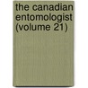 The Canadian Entomologist (Volume 21) door Entomological Society of Canada