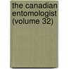The Canadian Entomologist (Volume 32) by Entomological Society of Canada