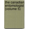 The Canadian Entomologist (Volume 5) by Entomological Society of Canada