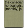The Canadian Horticulturist (Monthly] Ja by General Books