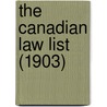The Canadian Law List (1903) door General Books