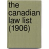 The Canadian Law List (1906) door General Books