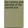 The Canons And Decrees Of The Sacred And by Council of Trent