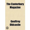 The Canterbury Magazine door Geoffrey Oldcastle