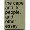 The Cape And Its People, And Other Essay door Roderick Noble