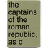The Captains Of The Roman Republic, As C