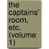 The Captains' Room, Etc. (Volume 1)