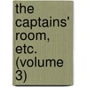 The Captains' Room, Etc. (Volume 3) door Walter Besant