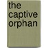 The Captive Orphan
