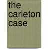 The Carleton Case door Clifford E. Clark