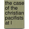 The Case Of The Christian Pacifists At L door Norman Thomas