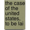 The Case Of The United States, To Be Lai door Sec Mexico