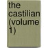 The Castilian (Volume 1)