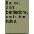 The Cat And Battledore, And Other Tales.