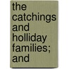 The Catchings And Holliday Families; And by Charles Robert Churchill