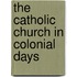 The Catholic Church In Colonial Days