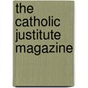 The Catholic Justitute Magazine door Unknown Author