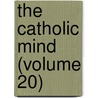 The Catholic Mind (Volume 20) door Onbekend