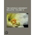 The Catholic University Bulletin  Volume