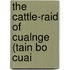 The Cattle-Raid Of Cualnge (Tain Bo Cuai